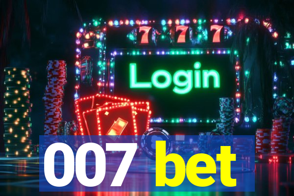 007 bet